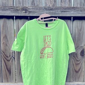 Size large green Let’s taco bout Jesus t shirt